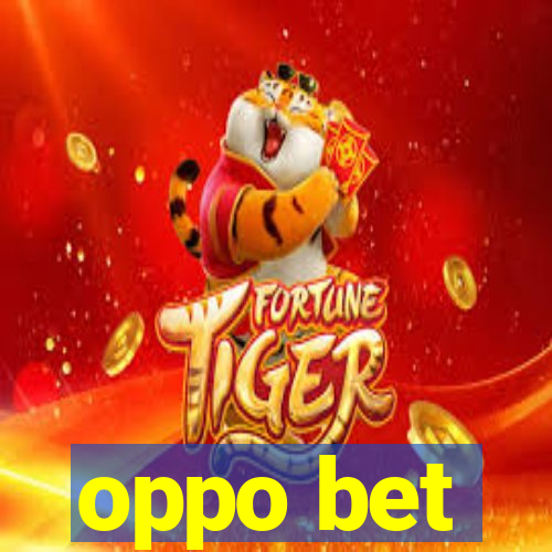oppo bet